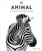 Animal: The Definitive Visual Guide