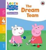 Learn with Peppa Phonics Level 4 Book 2 – The Dream Team (Phonics Reader)