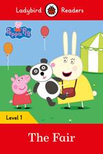 Ladybird Readers Level 1 - Peppa Pig - The Fair (ELT Graded Reader)