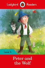 Ladybird Readers Level 4 - Peter and the Wolf (ELT Graded Reader)