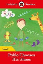 Ladybird Readers Level 1 - Pablo - Pablo Chooses his Shoes (ELT Graded Reader)