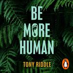 Be More Human