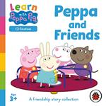 Learn with Peppa: Peppa Pig and Friends