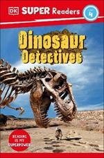 DK Super Readers Level 4: Dinosaur Detectives