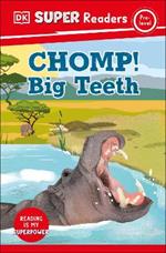 DK Super Readers Pre-Level Chomp! Big Teeth