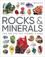 Rocks & Minerals: The Definitive Visual Guide