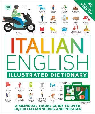 Italian English Illustrated Dictionary: A Bilingual Visual Guide to Over 10,000 Italian Words and Phrases - DK - cover