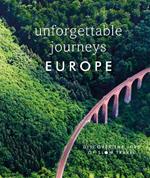 Unforgettable Journeys Europe: Discover the Joys of Slow Travel