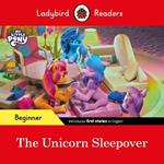 Ladybird Readers Beginner Level – My Little Pony – The Unicorn Sleepover (ELT Graded Reader)