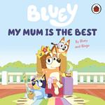 Bluey: My Mum Is the Best