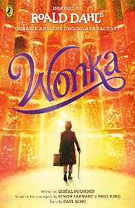 Libro in inglese Wonka Roald Dahl Sibéal Pounder Paul King