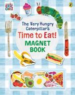 The Very Hungry Caterpillar’s Time to Eat! Magnet Book