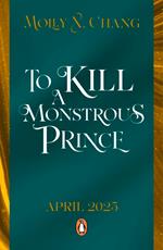 To Kill a Monstrous Prince