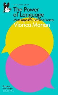 The Power of Language: Multilingualism, Self and Society - Viorica Marian - cover