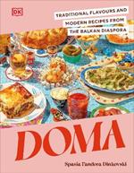 Doma: Traditional Flavours and Modern Recipes from the Balkan Diaspora