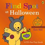 Find Spot at Halloween: A Lift-the-Flap Story