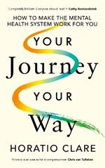 Your Journey, Your Way: How to Make the Mental Health System Work For You