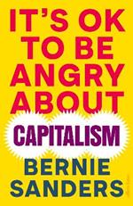 It's OK To Be Angry About Capitalism