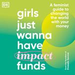 Girls Just Wanna Have Impact Funds