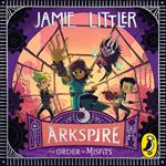 Arkspire 2: The Order of Misfits