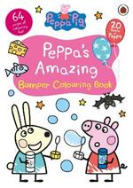 Peppa Pig: Peppa’s Amazing Bumper Colouring Book