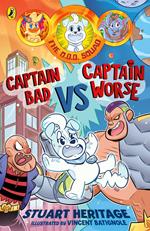 The O.D.D. Squad: Captain Bad Vs Captain Worse