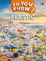 Do You Know? Level 2 – Plastic