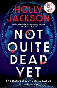 Libro in inglese Not Quite Dead Yet Holly Jackson