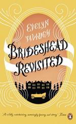 Brideshead Revisited: The Sacred And Profane Memories Of Captain Charles Ryder