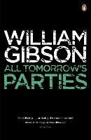 All Tomorrow's Parties: A gripping, techno-thriller from the bestselling author of Neuromancer