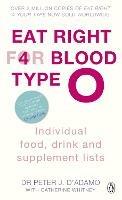 Eat Right for Blood Type O: Maximise your health with individual food, drink and supplement lists for your blood type