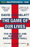 The Game of Our Lives: The Meaning and Making of English Football