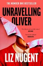 Unravelling Oliver: The gripping psychological suspense from the No. 1 bestseller