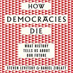 How Democracies Die