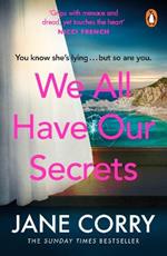 We All Have Our Secrets: A twisty, page-turning summer drama