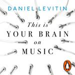 This is Your Brain on Music