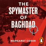 The Spymaster of Baghdad