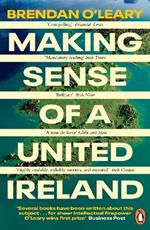 Making Sense of a United Ireland: Should it happen? How might it happen?