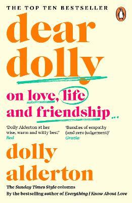 Dear Dolly: On Love, Life and Friendship, the instant Sunday Times bestseller - Dolly Alderton - cover
