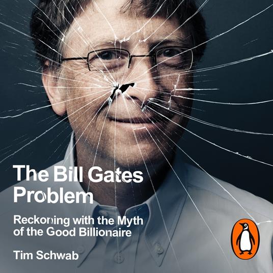 The Bill Gates Problem - Schwab, Tim - Audiolibro in inglese | laFeltrinelli