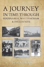 A Journey In Time Through Goosnargh, Whittingham & Inglewhite