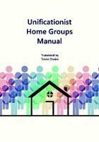 Unificationist Home Groups Manual