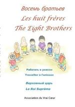 Les huit freres-              -The eight brothers