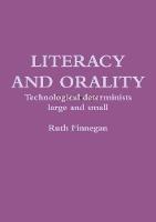 Literacy and orality Technological determinists large and small