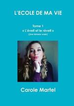 L'ECOLE DE MA VIE - Tome 1 L'eveil et le reveil