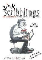 Sick Scribblings: 100 Words of Horror from the Extreme to the Insane