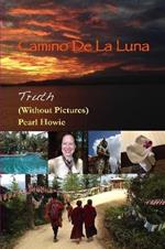 Camino De La Luna - Truth (Without Pictures)
