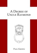 A Degree of Uncle Raymond