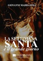 La Settimana Santa e il grande giorno