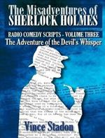 The Misadventures of Sherlock Holmes - Radio Comedy Scripts Volume Three